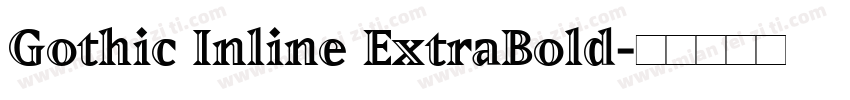 Gothic Inline ExtraBold字体转换
